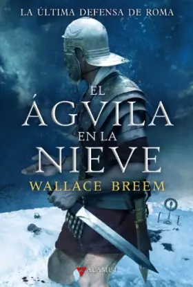 Couverture du produit · El águila en la nieve: 4 (Alamut Serie Histórica)
