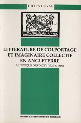 Couverture du produit · Littérature de colportage et imaginaire collectif en Angleterre à l'époque des Dicey (1720-v.1800)