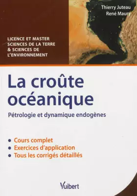 Couverture du produit · La croûte océanique - Pétrologie et dynamique endogènes - Licence & Master Sciences de la Terre et Sciences de l'environnement