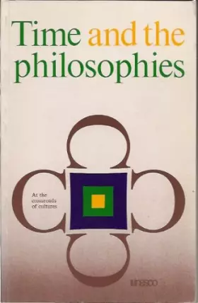 Couverture du produit · At the Crossroads of Cultures: Time and the Philosophies (At the crossroads of cultures)