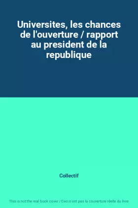 Couverture du produit · Universites, les chances de l'ouverture / rapport au president de la republique