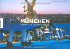 Couverture du produit · München: Stadt der Lebensfreude. Ein Bildband. Texte in Deutsch/ Englisch