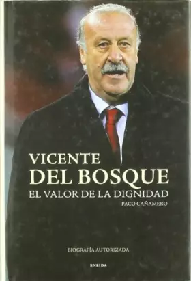 Couverture du produit · Vicente Del Bosque El Triunfo De Los Valores (SIN COLECCION)