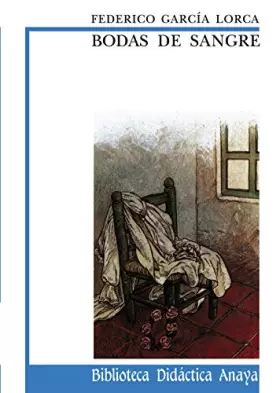 Couverture du produit · Bodas de sangre (CLÁSICOS - Biblioteca Didáctica Anaya)