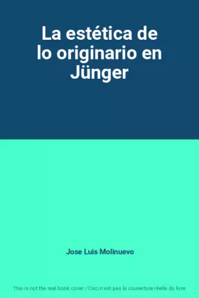 Couverture du produit · La estética de lo originario en Jünger