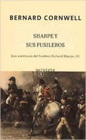 Couverture du produit · Las aventuras del fusilero Richard Sharpe III. Sharpe y sus fusileros