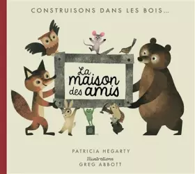 Couverture du produit · La maison des amis: Construisons dans les bois...