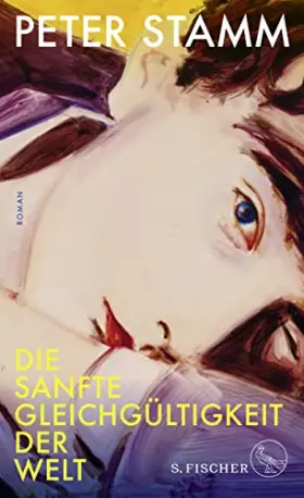 Couverture du produit · Die sanfte Gleichgültigkeit der Welt: Roman