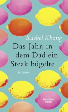Couverture du produit · Das Jahr, in dem Dad ein Steak bügelte: Roman