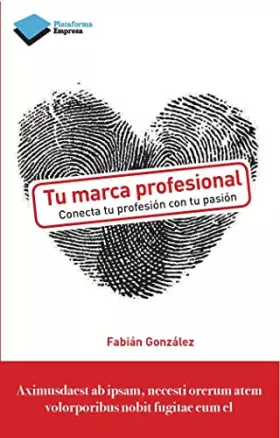 Couverture du produit · Tu Marca Profesional: Conecta tu profesión con tu pasión: 1 (Empresa)
