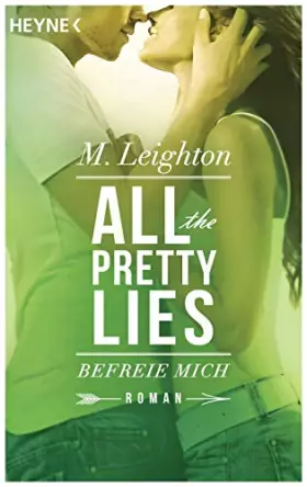 Couverture du produit · Befreie mich: All The Pretty Lies 02 - Roman