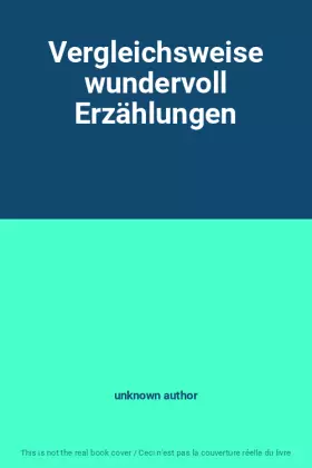 Couverture du produit · Vergleichsweise wundervoll Erzählungen