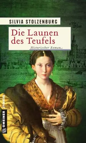Couverture du produit · Die Launen des Teufels: Historischer Roman (Historische Romane im GMEINER-Verlag) (Die Ulm-Trilogie)