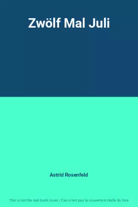 Couverture du produit · Zwölf Mal Juli