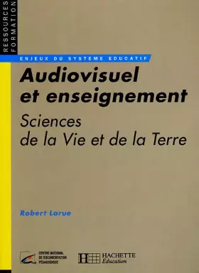 Couverture du produit · AUDIOVISUEL ET ENSEIGNEMENT. Sciences de la vie et de la terre