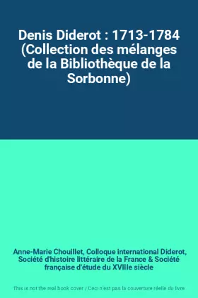 Couverture du produit · Denis Diderot : 1713-1784 (Collection des mélanges de la Bibliothèque de la Sorbonne)