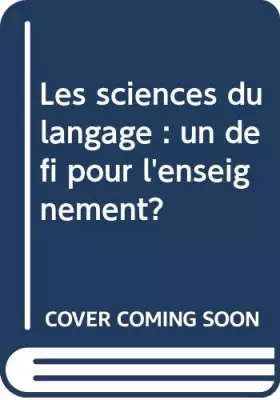 Couverture du produit · Les sciences du langage : un défi pour l'enseignement?