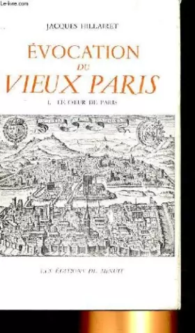 Couverture du produit · Evocation du vieux paris tome 1 : le coeur de paris