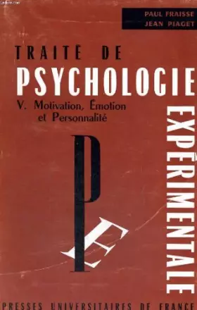 Couverture du produit · Traite de psychologie experimentale - volume v - motivation emotion et personnalite