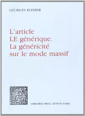 Couverture du produit · L'Article " le " Generique : la Genericite Sur le Mode Massif