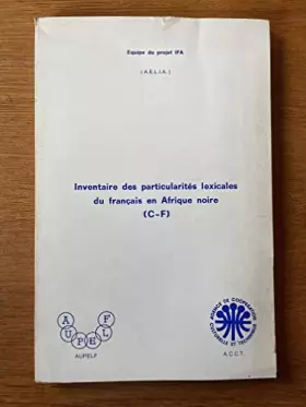 Couverture du produit · Inventaire des particularités lexicales du français en Afrique noire