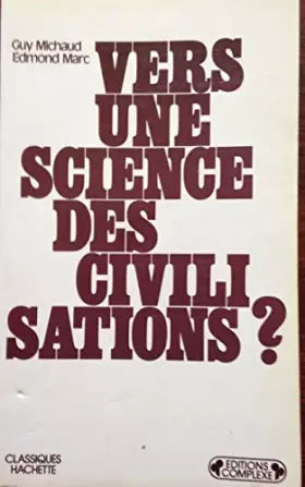 Couverture du produit · Vers une science des civilisations
