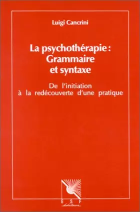Couverture du produit · La psychothérapie : grammaire et syntaxe