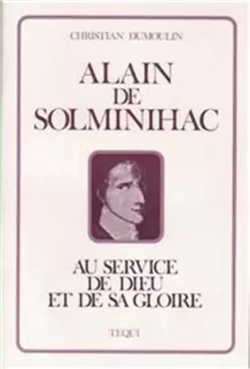 Couverture du produit · Alain de Solminihac - au Service de Dieu et de Sa Gloire