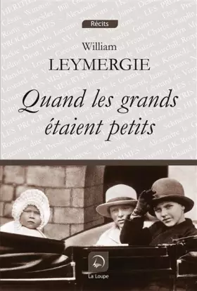 Couverture du produit · Quand les Grands étaient petits... (grands caractères)