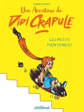 Couverture du produit · Les petits mensonges: Une aventure de Didi Crapule