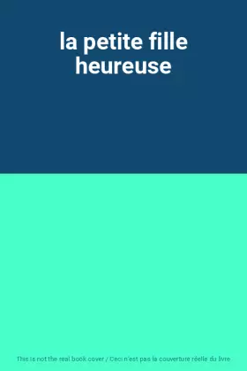 Couverture du produit · la petite fille heureuse