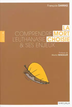 Couverture du produit · La mort choisie : Comprendre l'euthanasie et ses enjeux
