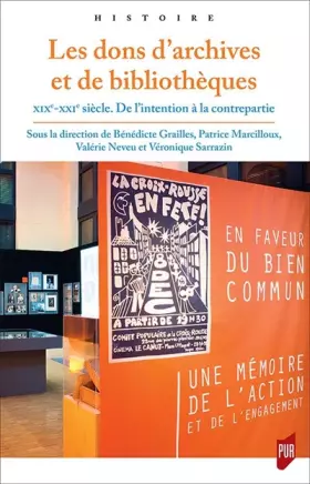 Couverture du produit · Dons d'archives et de bibliothèques: XIXe-XXIe siècle. De l'intention à la contrepartie
