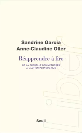 Couverture du produit · Réapprendre à lire : De la querelle des méthodes à l'action pédagogique