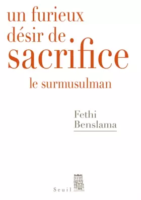 Couverture du produit · Un furieux désir de sacrifice. Le surmusulman