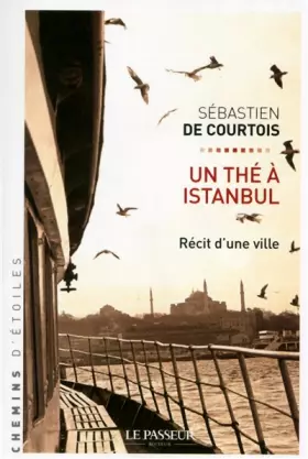 Couverture du produit · Un thé à Istanbul : Récit d'un ville
