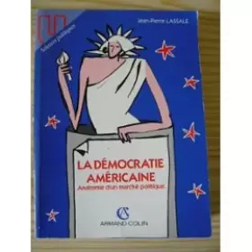 Couverture du produit · La démocratie américaine : Anatomie d'un marché politique
