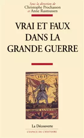 Couverture du produit · Vrai et faux dans la Grande Guerre