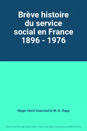 Couverture du produit · Brève histoire du service social en France 1896 - 1976