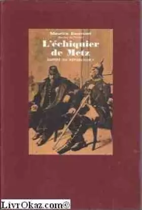 Couverture du produit · L'échiquier de Metz. Empire ou République ?