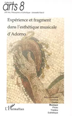 Couverture du produit · Experience et fragment dans l'esthetique musicale d'Adorno