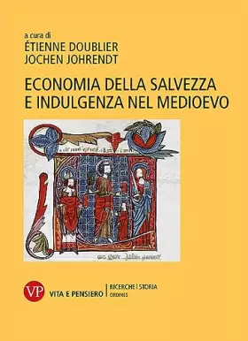 Couverture du produit · Economia della salvezza e indulgenza nel Medioevo