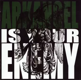 Couverture du produit · Arkangel Is Your Enemy