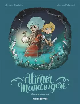 Couverture du produit · Alienor Mandragore, Tome 2 : Trompe la mort