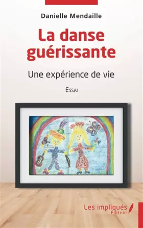Couverture du produit · La danse guérissante: Une expérience de vie - Essai