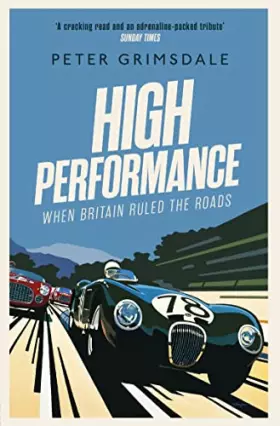 Couverture du produit · High Performance: When Britain Ruled the Roads