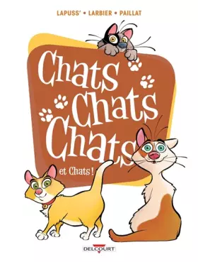 Couverture du produit · Chats chats chats et chats !