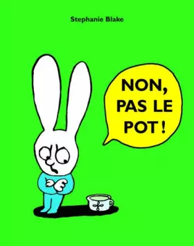Couverture du produit · Non, pas le pot !