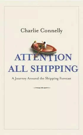 Couverture du produit · Attention All Shipping: A Journey Round the Shipping Forecast