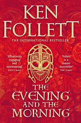 Couverture du produit · The Evening and the Morning: The Prequel to The Pillars of the Earth, A Kingsbridge Novel